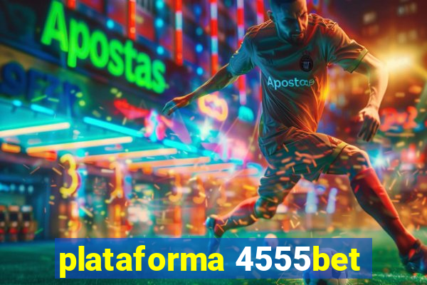 plataforma 4555bet